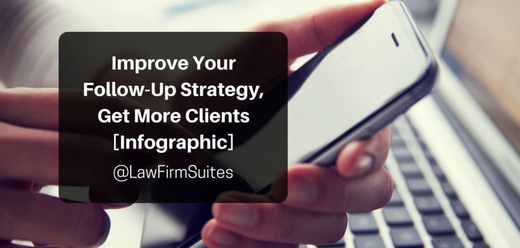 Improve Your Follow-Up Strategy, Get More Clients [Infographic]