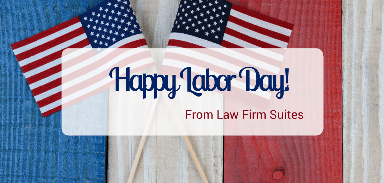 Law firm suites happy labor day