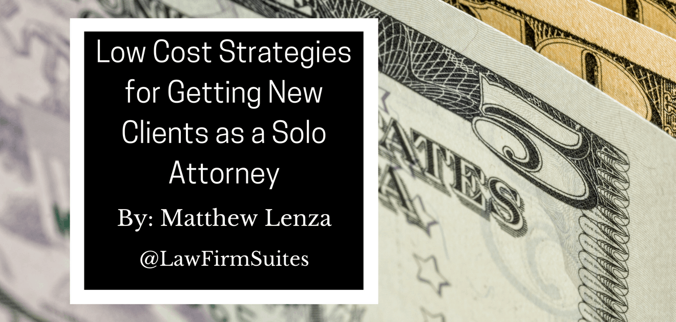 low cost strategies for getting new clients as a solo attorney
