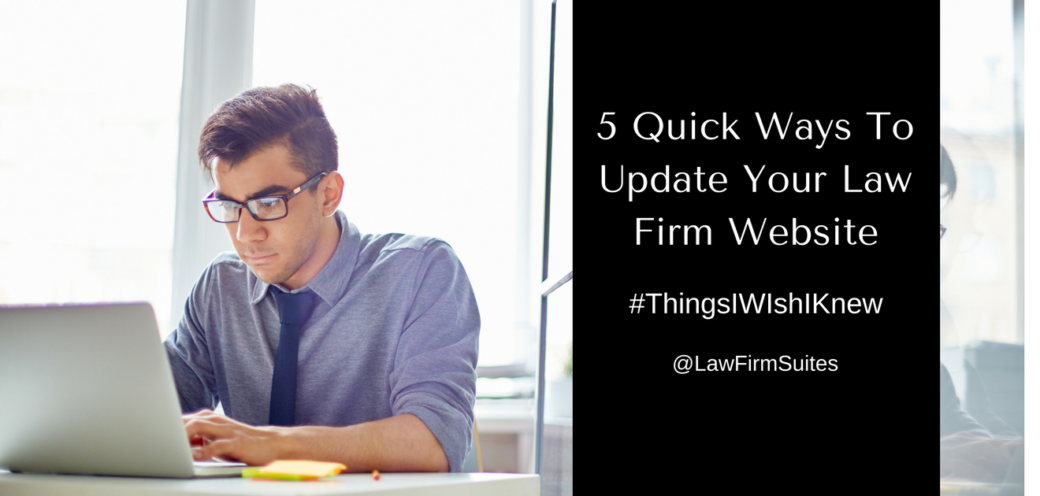 5 Quick Ways To Update Your Law Firm Website