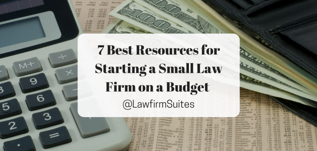 7 Best Resources for Starting a Small Law Firm on a Budget