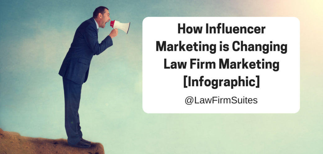 How Influencer Marketing is Changing Law Firm Marketing [Infographic]