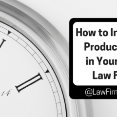 How to Increase Productivity in Your Solo Law Firm