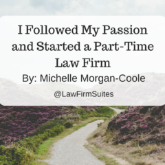 I Followed My Passion and Started a Part-Time Law Firm