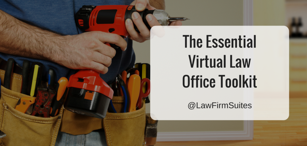 The Essential Virtual Law Office Toolkit