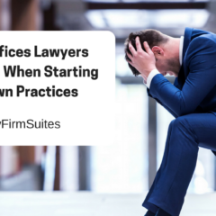 The Sacrifices Lawyers Have Made When Starting Their Own Practices