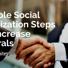 6 Simple Social Organization Steps that Increase Referrals