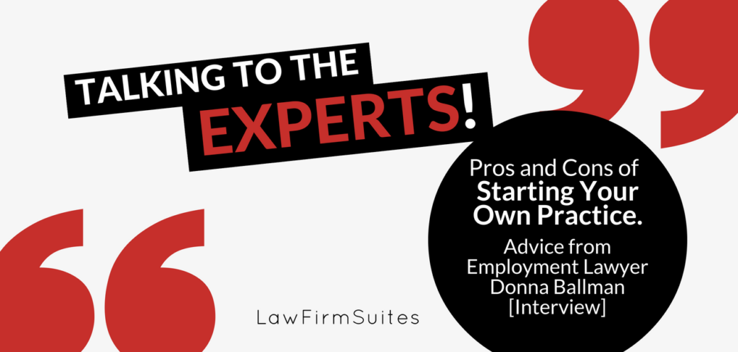 Pros and Cons of Starting Your Own Practice. Advice from Employment Lawyer Donna Ballman