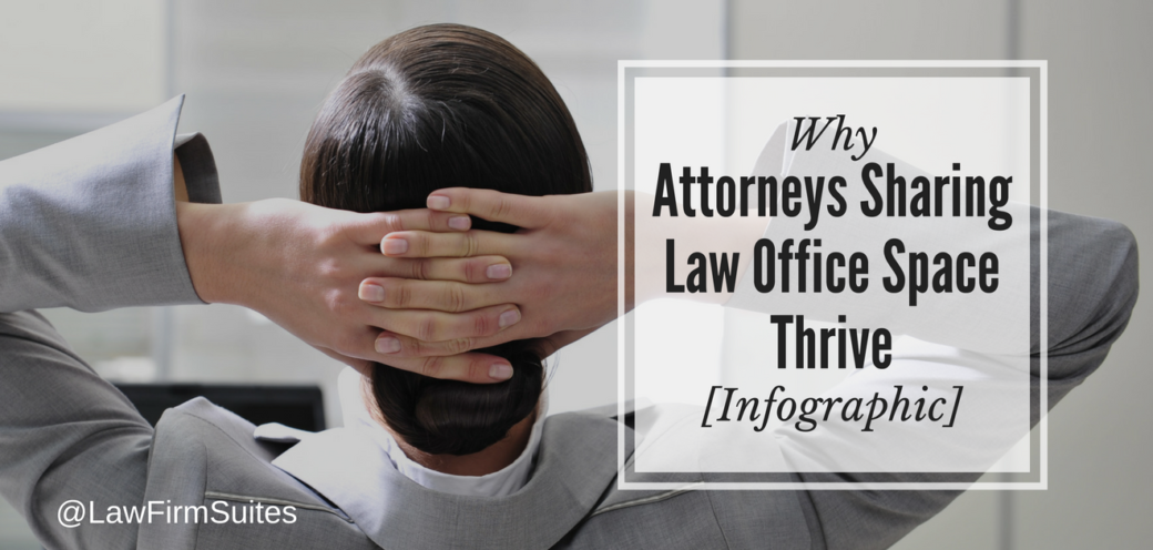 Why Attorneys Sharing Office Space Thrive [Infographic]