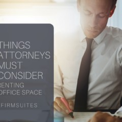 5 Things Attorneys Must Consider Before Renting Shared Office Space