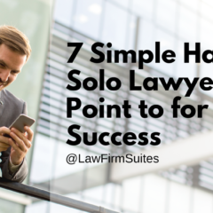 7 Simple Habits Solo Lawyers Point to for Their Success