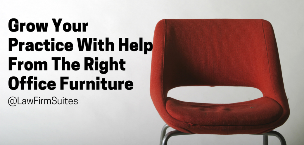 Grow Your Practice With Help From The Right Office Furniture