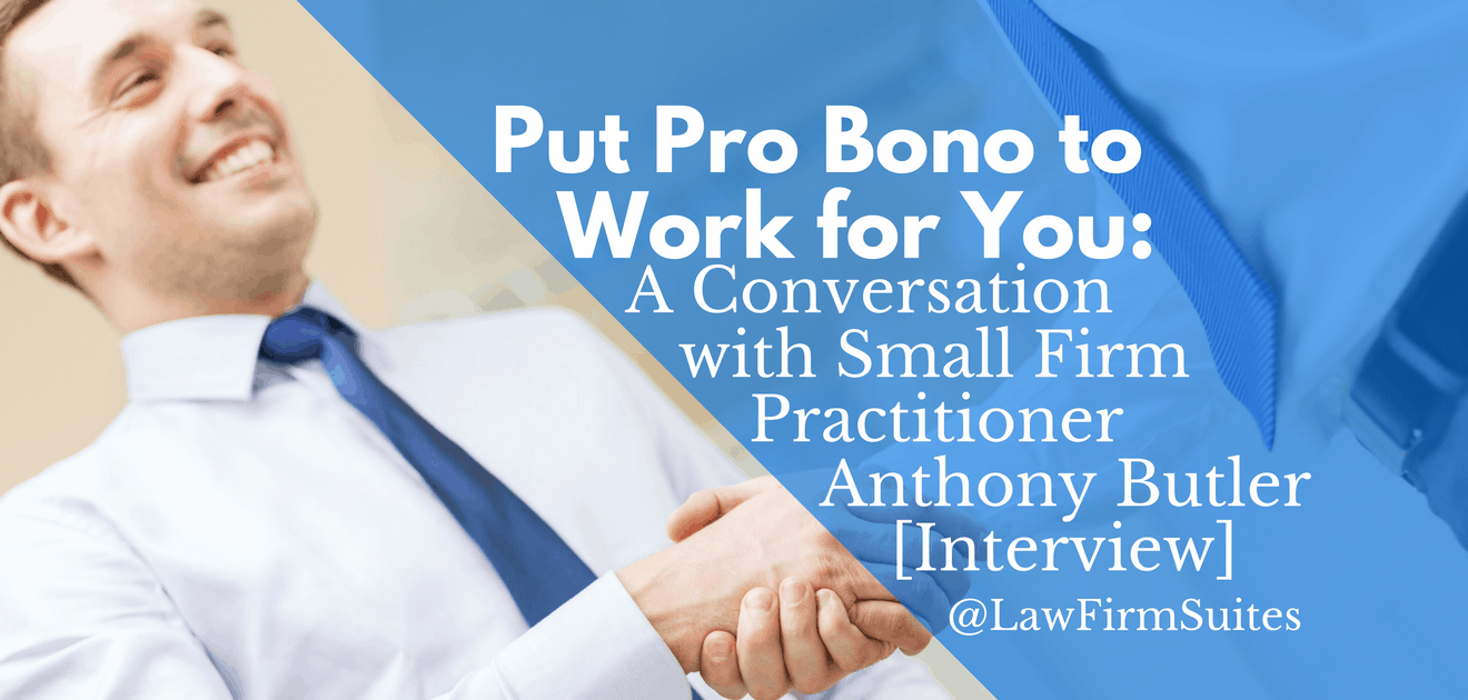 put-pro-bono-to-work-for-you-a-conversation-with-small-firm