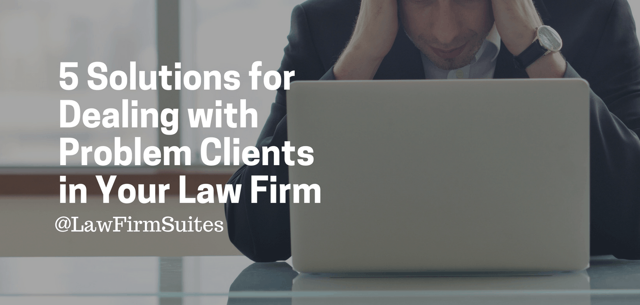 problem clients in your law firm