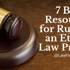 7 Best Resources for Running an Ethical Law Practice