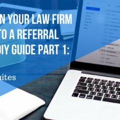 How to Turn Your Law Firm Website Into a Referral Machine – DIY Guide Part 1: NAP(S)
