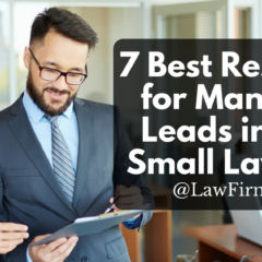 7 Best Resources for Managing Leads in Your Small Law Firm