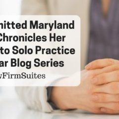 Newly Admitted Maryland Lawyer Chronicles Her Journey into Solo Practice in Popular Blog Series