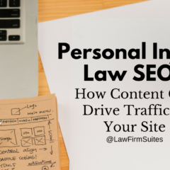 Personal Injury Law SEO: How Content Can Drive Traffic to Your Site