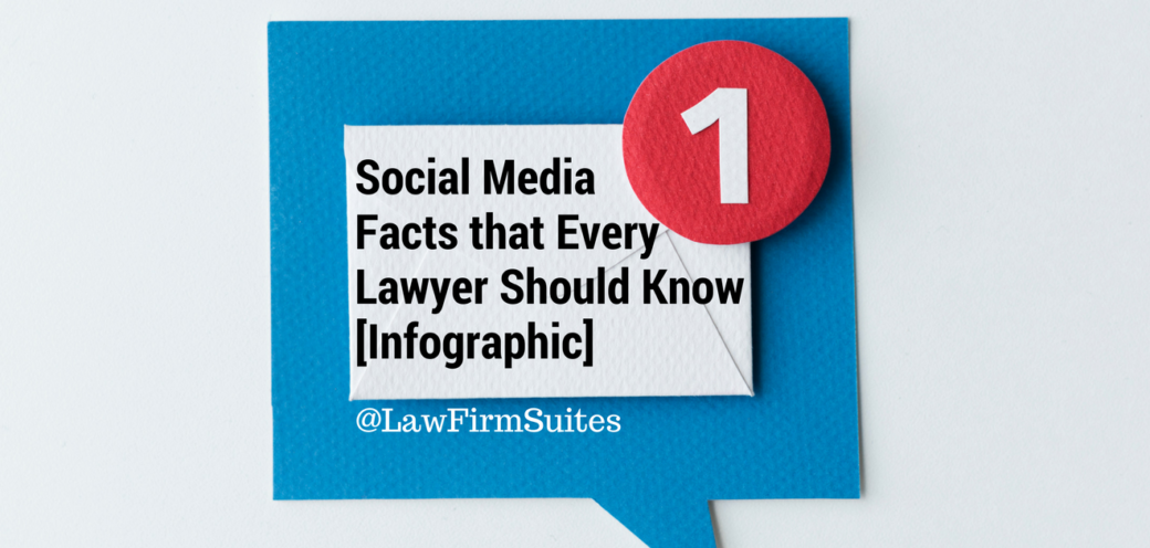 Social Media Facts that Every Lawyer Should Know [Infographic]