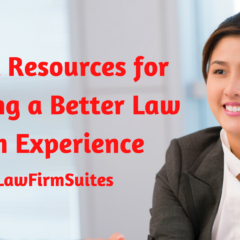 7 Best Resources for Creating a Better Law Firm Experience