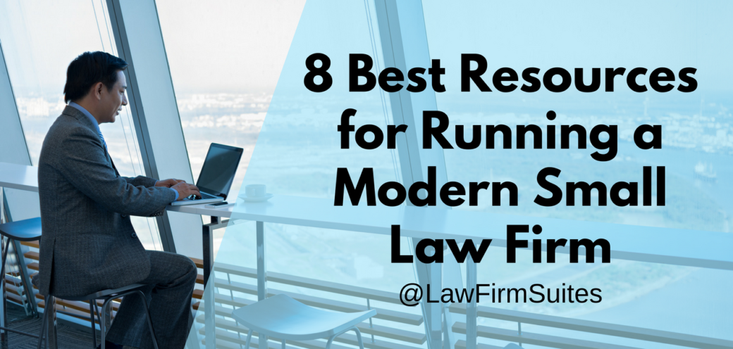 8 Best Resources for Running a Modern Small Law Firm