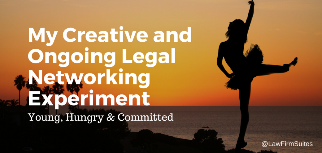 My Creative and Ongoing Legal Networking Experiment
