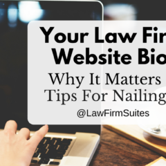 Your Law Firm Website Bio: Why It Matters & Tips For Nailing It