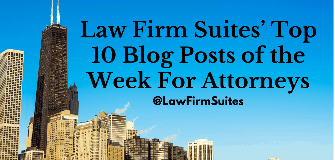 Blog Posts of the Week For Attorneys