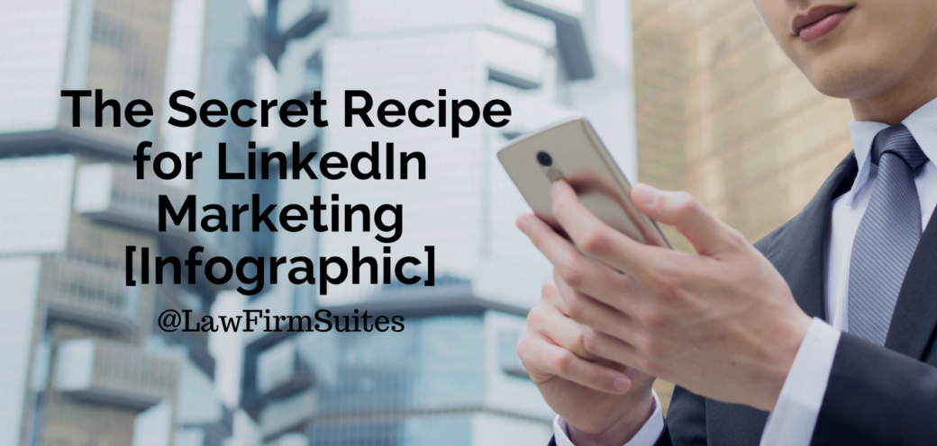 The Secret Recipe for LinkedIn Marketing [Infographic]