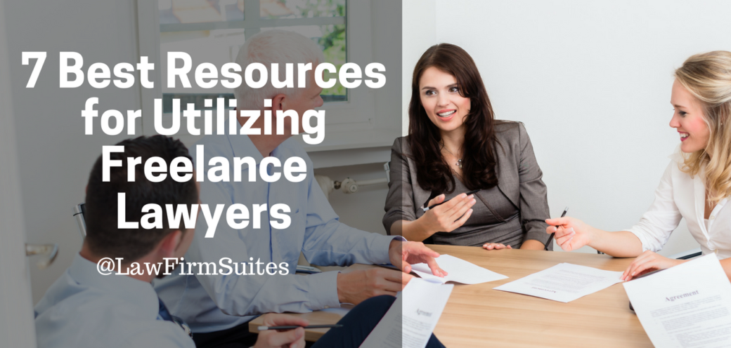 7 Best Resources for Utilizing Freelance Lawyers