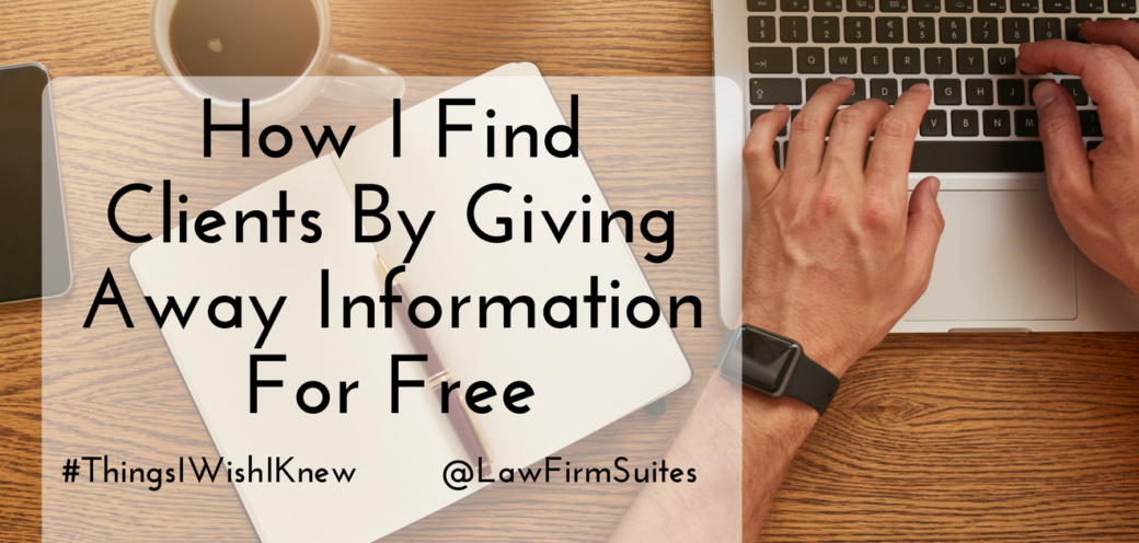 How I Find Clients By Giving Away Information For Free