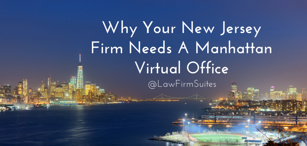 Why Your New Jersey Firm Needs A Manhattan Virtual Office