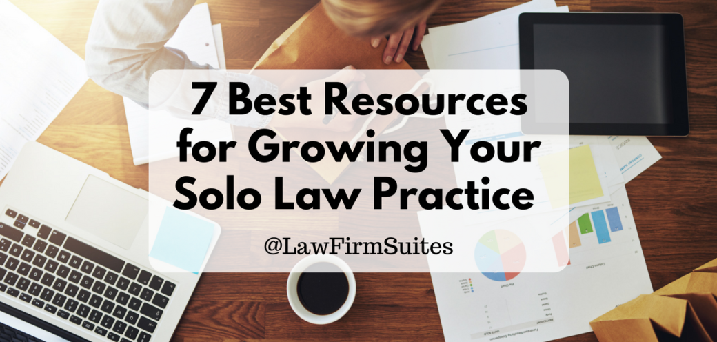 7 Best Resources for Growing Your Solo Law Practice