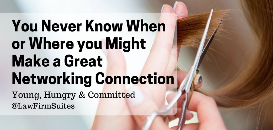 You Never Know When or Where you Might Make a Great Networking Connection
