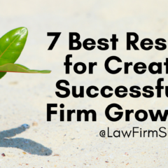 7 Best Resources for Creating a Successful Law Firm Growth Plan