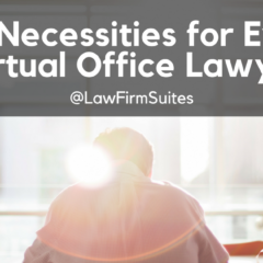 The Necessities for Every Virtual Office Lawyer