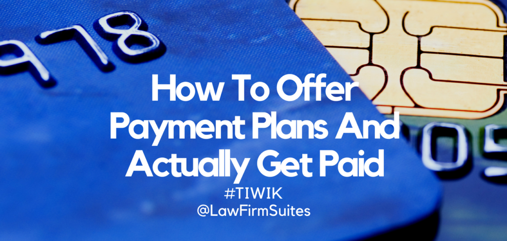 How To Offer Payment Plans And Actually Get Paid