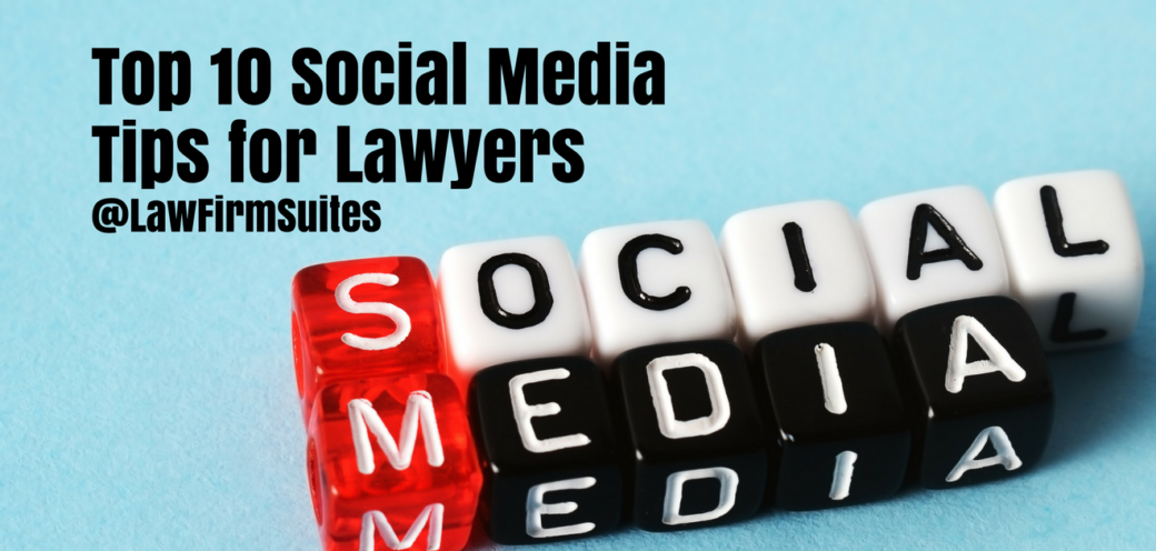 Top 10 Social Media Tips for Lawyers