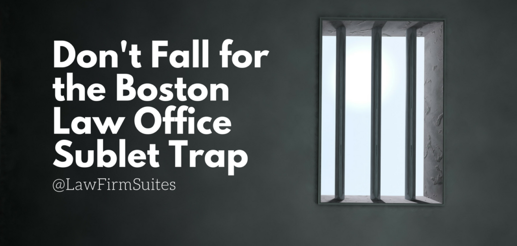 Don’t Fall for the Boston Law Office Sublet Trap