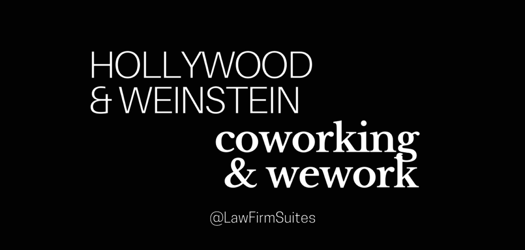 Hollywood & Weinstein, Coworking & WeWork