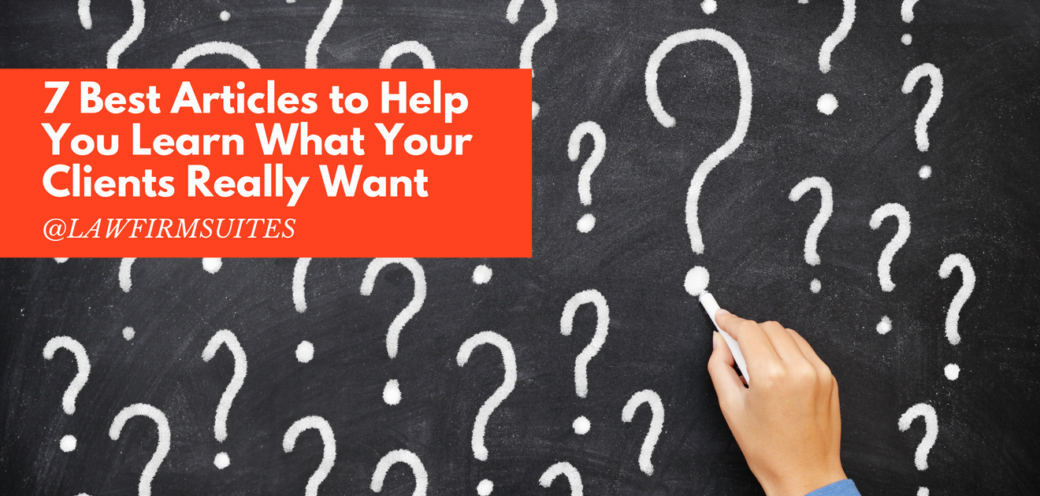 7 Best Articles to Help You Learn What Your Clients Really Want