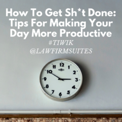How To Get Sh*t Done: Tips For Making Your Day More Productive