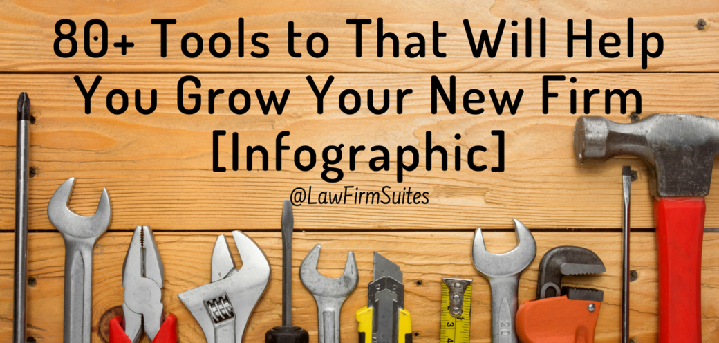 80+ Tools to That Will Help You Grow Your New Firm [Infographic]