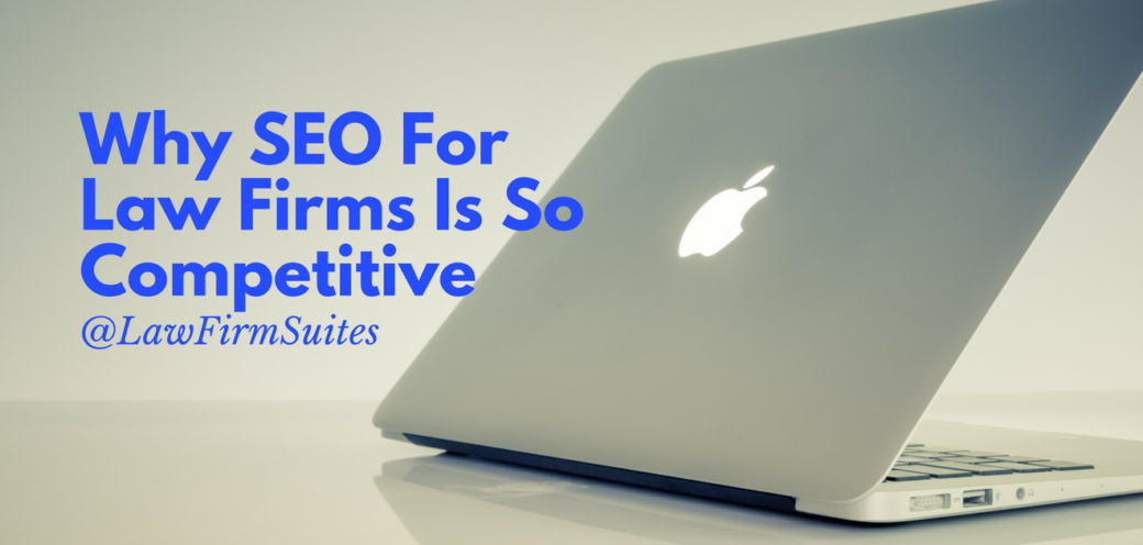Why SEO For Law Firms Is So Competitive