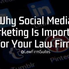 Why Social Media Marketing Is Important For Your Law Firm