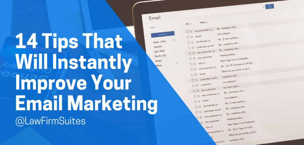 14 Tips That Will Instantly Improve Your Email Marketing