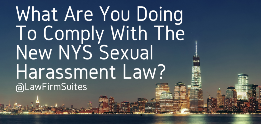 What Are You Doing To Comply With The New NYS Sexual Harassment Law?