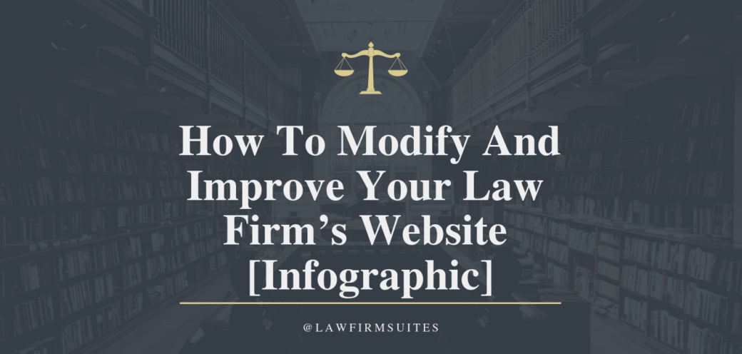 How To Modify And Improve Your Law Firm’s Website [Infographic]