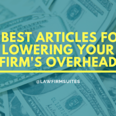 7 Best Articles for Lowering your Firm’s Overhead